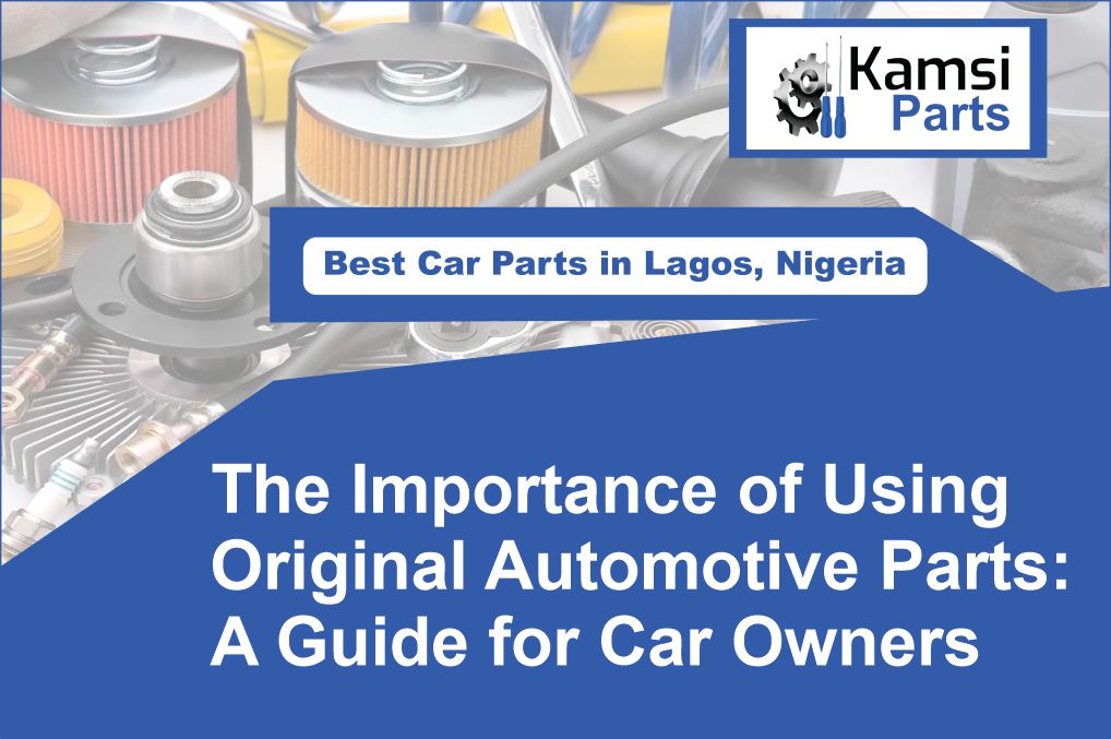 The Importance of Using Original Automotive Parts: A Guide for Car Owners