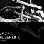 Symptoms of a Bad Stabilizer Link